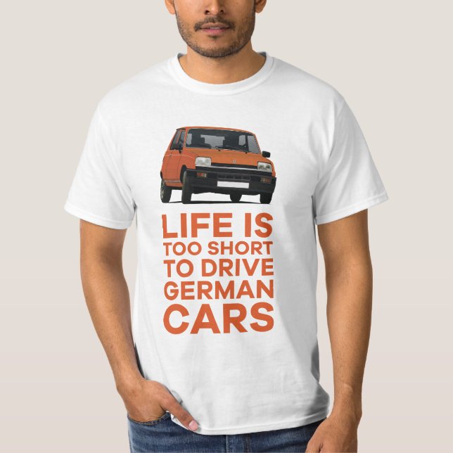 Camiseta La vida es demasiado corta para manejar autos alem (Anverso)