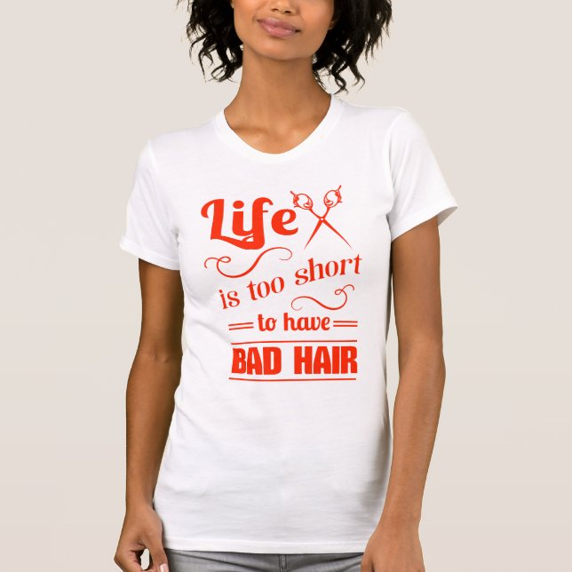 Camiseta La vida es demasiado corta tener mún pelo (Anverso)