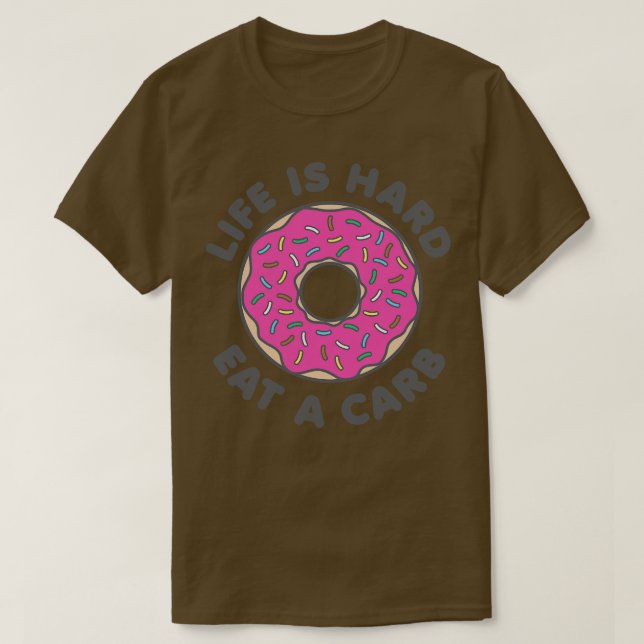 Camiseta La vida es difícil de comer b (Diseño del anverso)