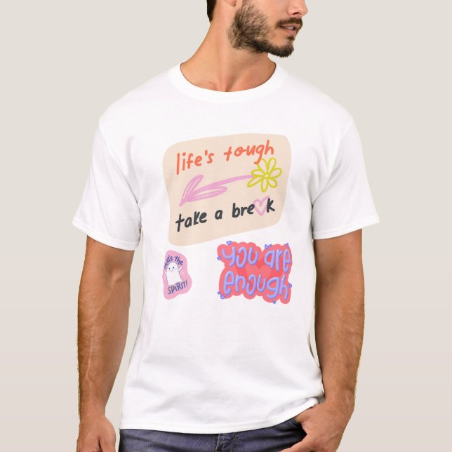 Camiseta "La vida es difícil, descansa, eres suficiente" (Anverso)