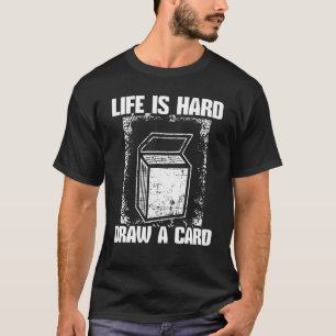 Camiseta La vida es difícil Dibujar una tarjeta de intercam