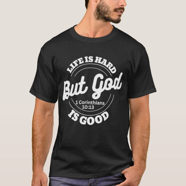Camiseta La vida es difícil pero buena, la Biblia Verse la  (Anverso)