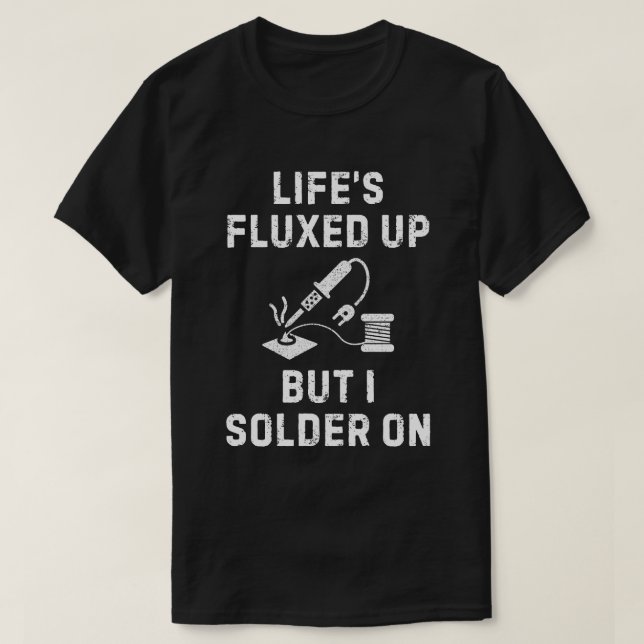 Camiseta La vida es difícil reparando la electrónica (Diseño del anverso)