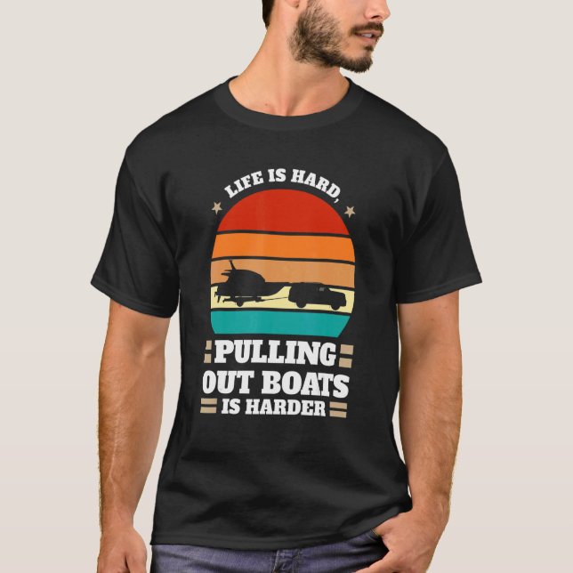 Camiseta la vida es difícil sacar botes Barcos (Anverso)