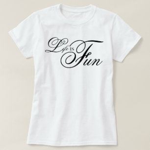 Camiseta "La vida es divertida" guion estético genial afirm