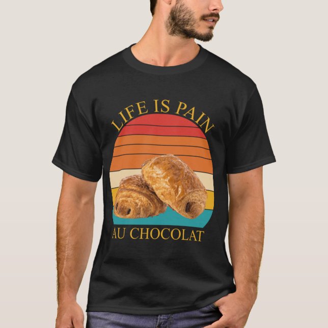 Camiseta La vida es dolor au chocolat (Anverso)