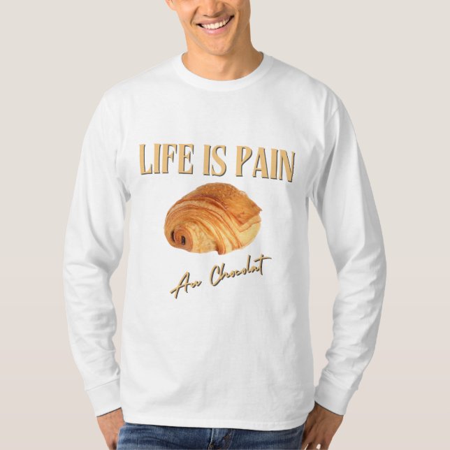Camiseta La Vida Es Dolor Au Chocolat (Anverso)