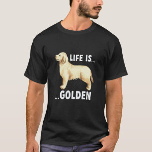 Camiseta La vida es dorada Cachorros golden retriever lindo
