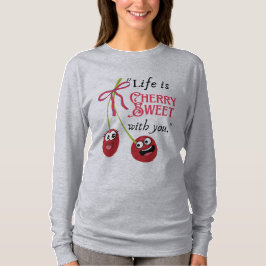 CAMISETA LA VIDA ES DULCE CHERRY CONTIGO