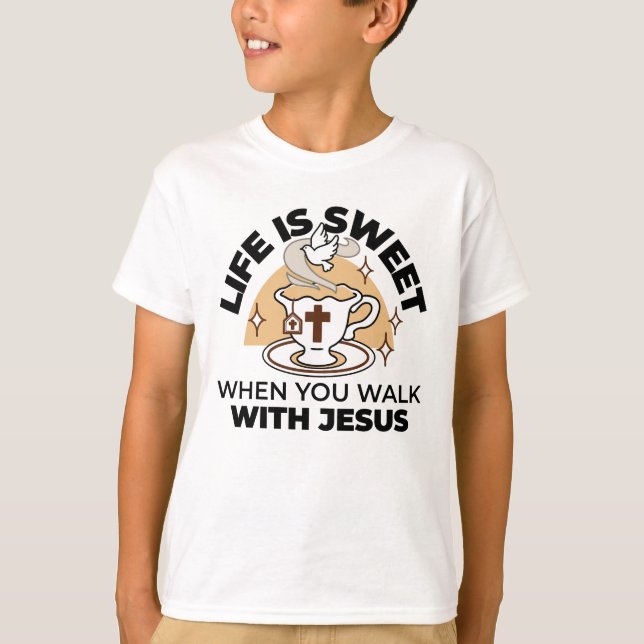 Camiseta La vida es dulce con Jesús - Té de fe cristiana (Anverso)