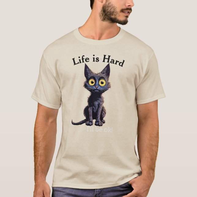 Camiseta La vida es dura  (Anverso)