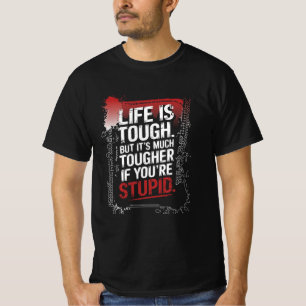 Camiseta La vida es dura - Diseño tipográfico divertido y s