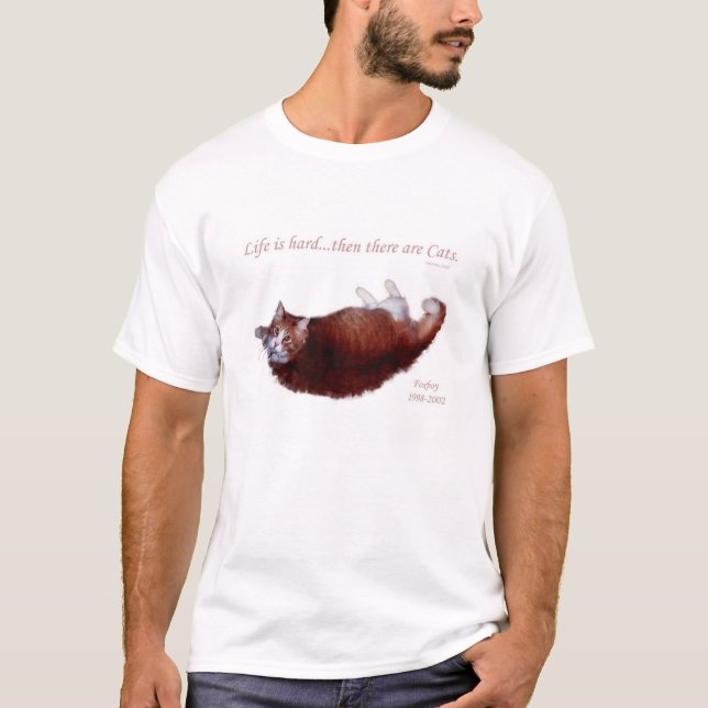 Camiseta La vida es dura… entonces allí es gatos (Anverso)