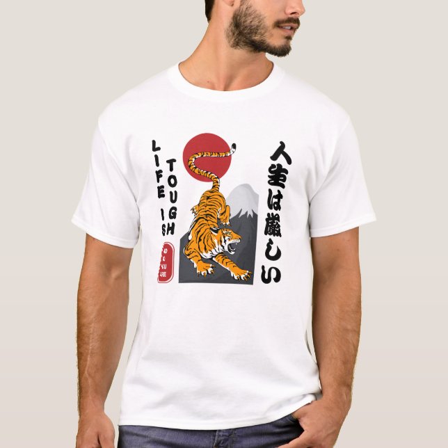 Camiseta La vida es dura, pero tú eres un tigre (Anverso)