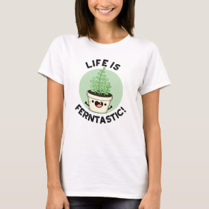 Camiseta La Vida Es Fantástica Y Divertida Planta Fern Pun