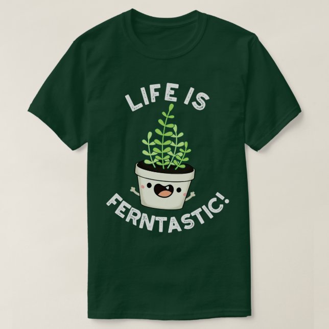 Camiseta La Vida Es Fantástica Y Divertida Planta Fern Pun (Diseño del anverso)