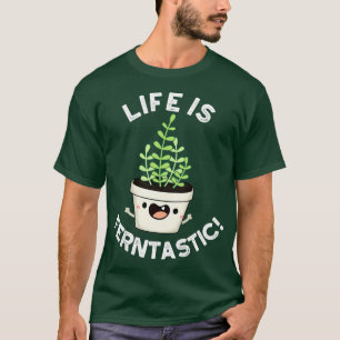 Camiseta La Vida Es Fantástica Y Divertida Planta Fern Pun