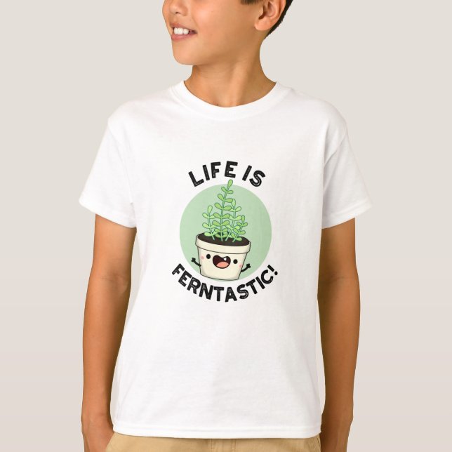 Camiseta La Vida Es Fantástica Y Divertida Planta Fern Pun (Anverso)