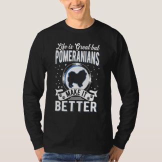 Camiseta La vida es genial pero los pomerania la hacen mejo