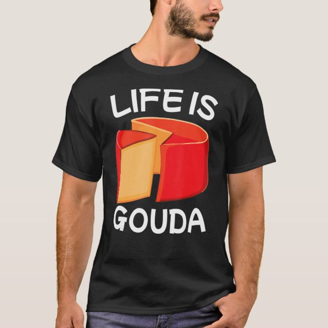 Camiseta La Vida Es Gouda (Anverso)