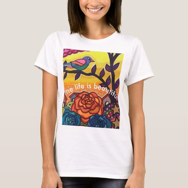 Camiseta La vida es hermosa (Anverso)
