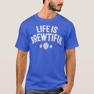 Camiseta La Vida Es Hermosa Cerveza de Cerveza de Cerveza d