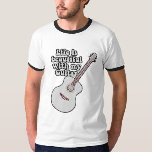 Camiseta La vida es hermosa con mi guitarra.