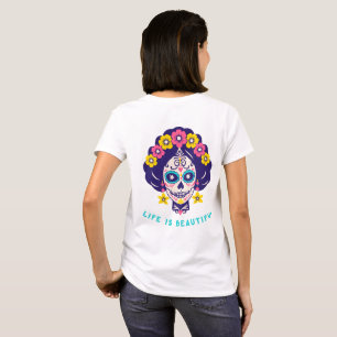Camiseta La vida es Hermosa Floral Brillante Chica Calavera