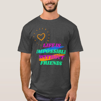 Camiseta La vida es imposible sin retro de amigos