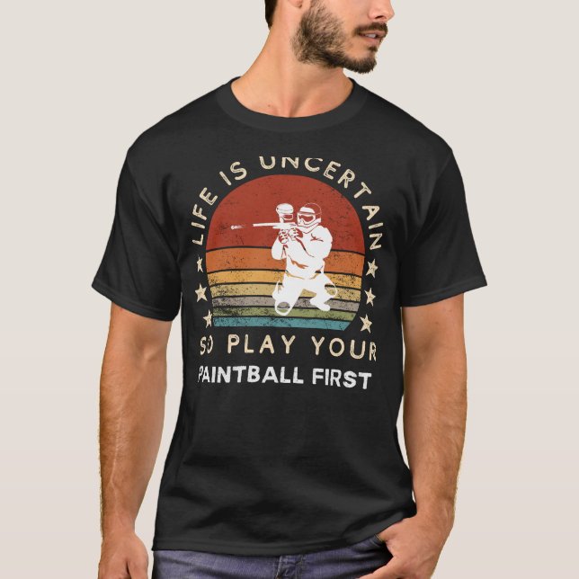 Camiseta La vida es incierta Jugar Paintball es lo más dive (Anverso)