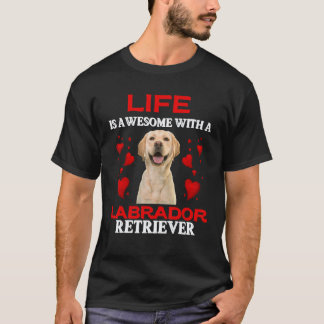Camiseta La vida es increíble con un labrador retriever La