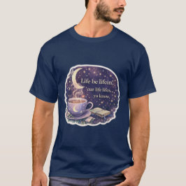 Camiseta La vida es la vida – Cita acogedora de café - V1 -