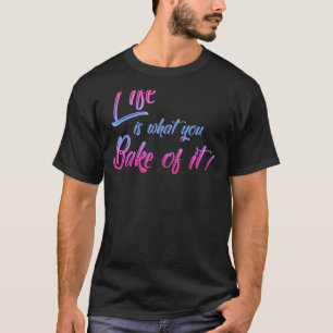 Camiseta La Vida Es Lo Que Se Hace Baker Biscuit Baking C