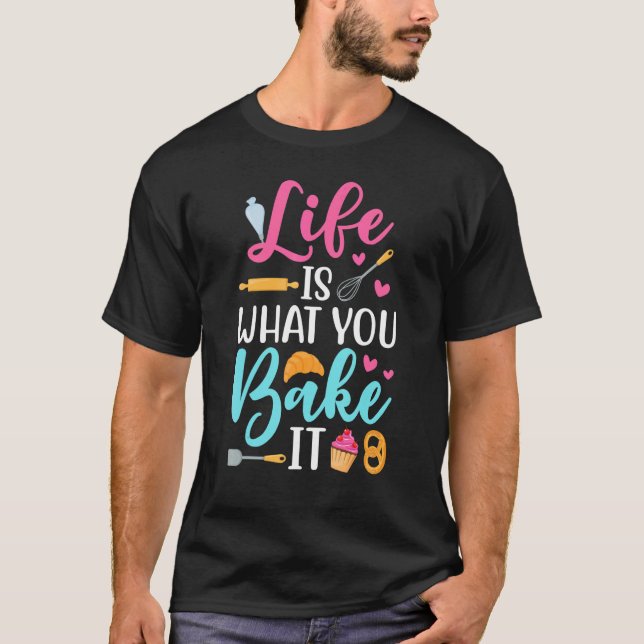 Camiseta La Vida Es Lo Que Se Hace Un Baker De Telas (Anverso)