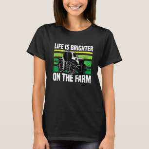 Camiseta La vida es más brillante en la granja Agricultura