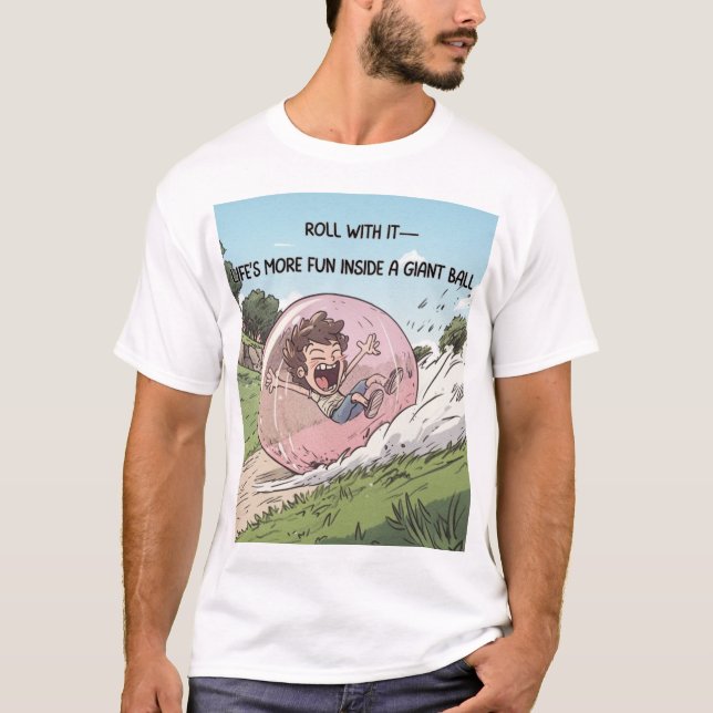 Camiseta La vida es más divertida dentro de un gigante Zorb (Anverso)