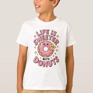 Camiseta La Vida Es Más Dulce Con Donuts Niño