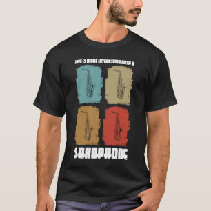 Camiseta la vida es más interesante con un saxofón saxofón