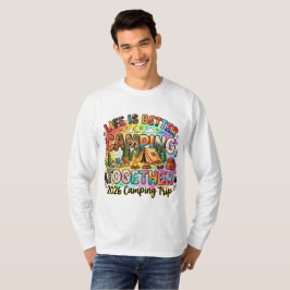 Camiseta La vida es mejor acampando juntos 2026 viaje de ca