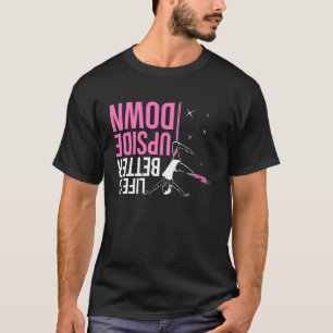 Camiseta La vida es mejor al revés Yoga aéreo de baile Aeri