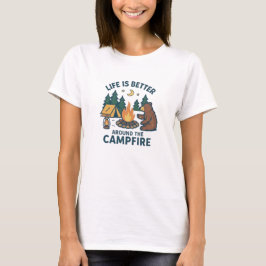 Camiseta La vida es mejor alrededor de la fogata