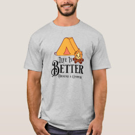 Camiseta La vida es mejor alrededor de una fogata