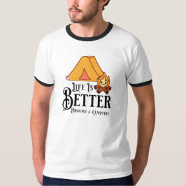 Camiseta La vida es mejor alrededor de una fogata