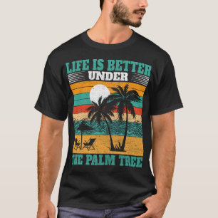 Camiseta La vida es mejor bajo las vacaciones veraniegas de
