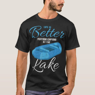 Camiseta La vida es mejor capitán de pontón en el