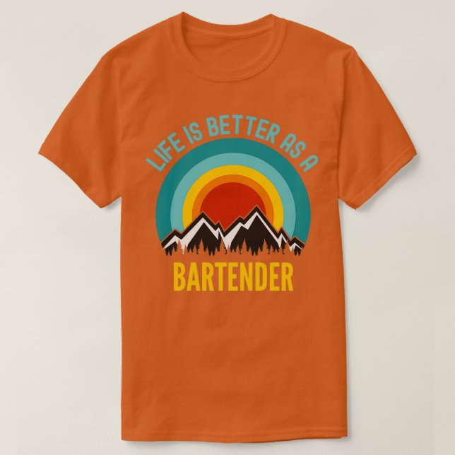 Camiseta La vida es mejor como barman (Diseño del anverso)