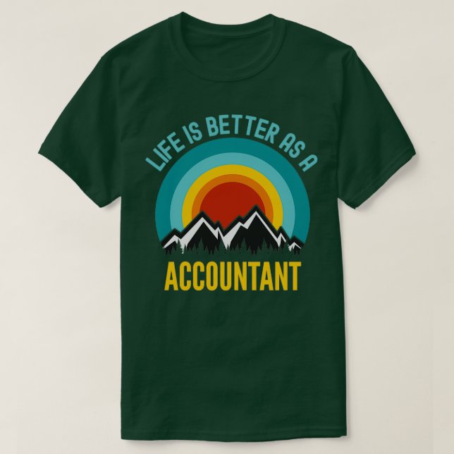 Camiseta La vida es mejor como contable (Diseño del anverso)