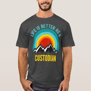 Camiseta La vida es mejor como custodio