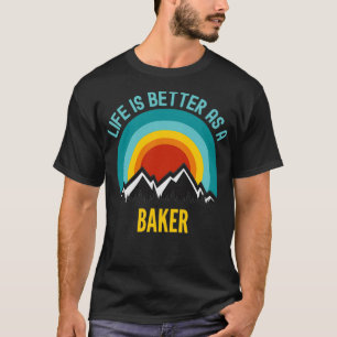 Camiseta La vida es mejor como panadera