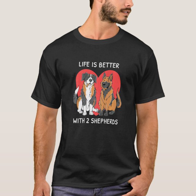 Camiseta La vida es mejor con 2 pastores Aussie German Shep (Anverso)